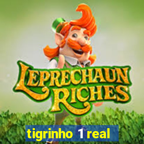 tigrinho 1 real